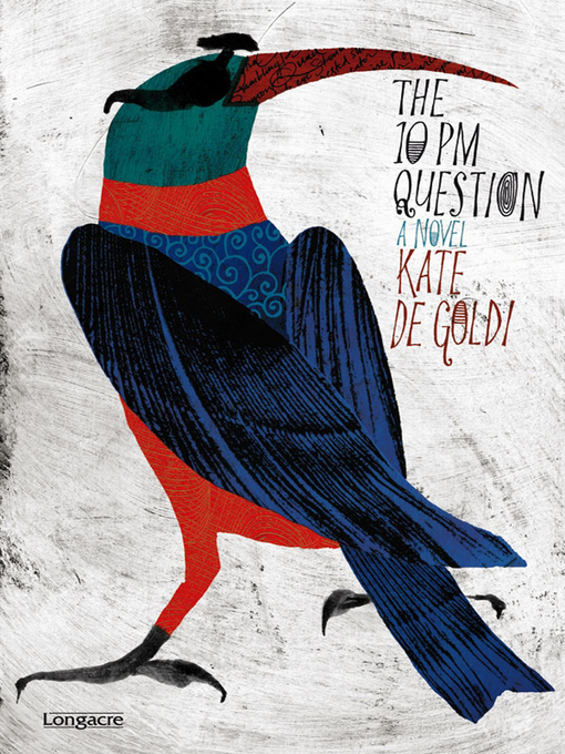 Title details for The 10 PM Question by Kate de Goldi - Available